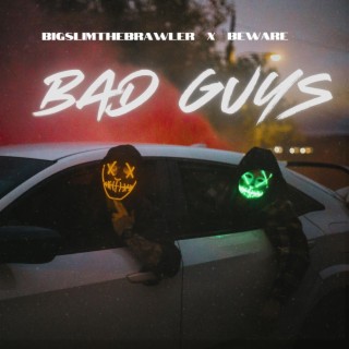 Bad Guys