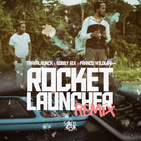 Rocket Launcher Remix ft. Bobby 6ix & FRANCO WILDLIFE | Boomplay Music