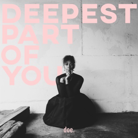 Deepest Part of You | Boomplay Music