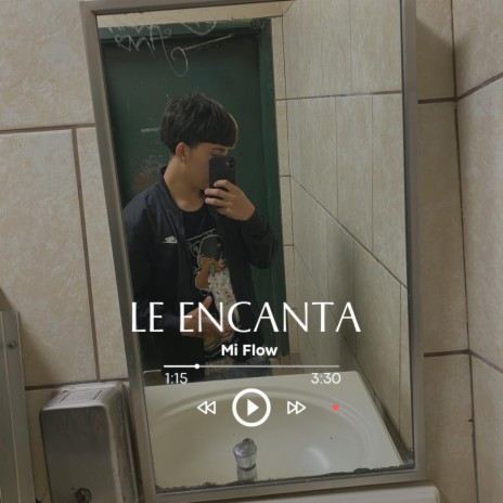 Le Encanta Mi Flow | Boomplay Music