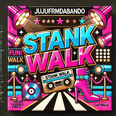 Stank walk | Boomplay Music