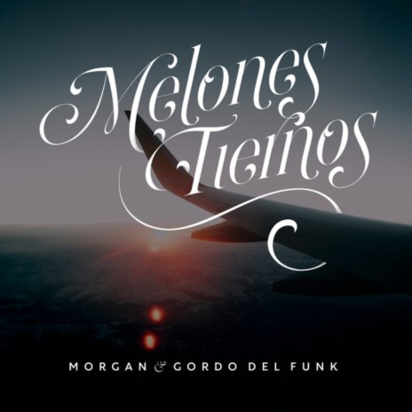 Melones Tiernos ft. Gordo del Funk | Boomplay Music