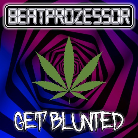 Get Blunted | Boomplay Music