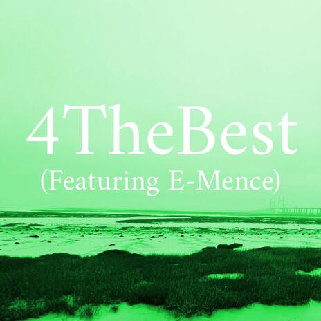 4TheBest ft. E-Mence | Boomplay Music