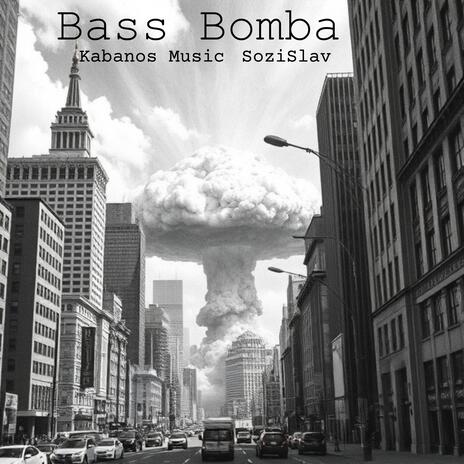 Bass Bomba ft. SoziSlav | Boomplay Music