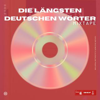 Die längsten Deutschen Wörter (Mixtape)