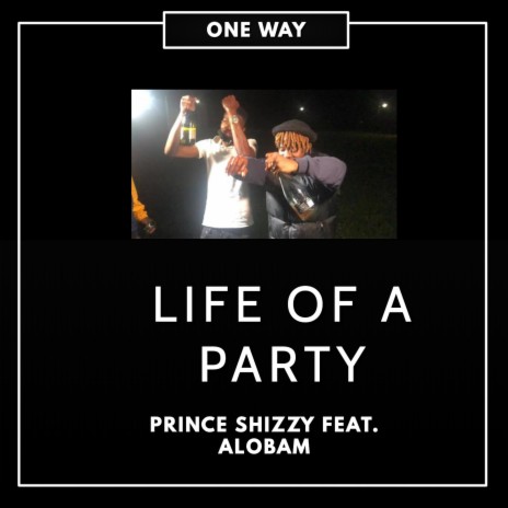 Life of a Party ft. Alobam | Boomplay Music