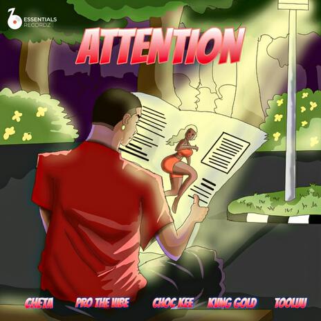 Attention ft. Cheta, Pro_the_vibe, Chockee, Kvng Gold & Tooluu | Boomplay Music