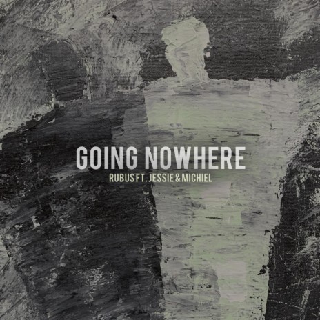 Going Nowhere ft. Jessie & Michiel | Boomplay Music