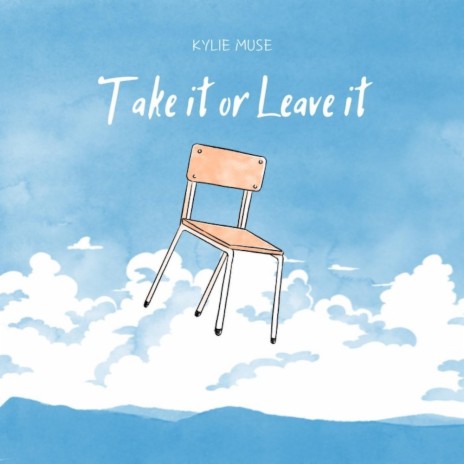 Take it or Leave it | Boomplay Music