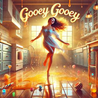 Gooey Gooey lyrics | Boomplay Music