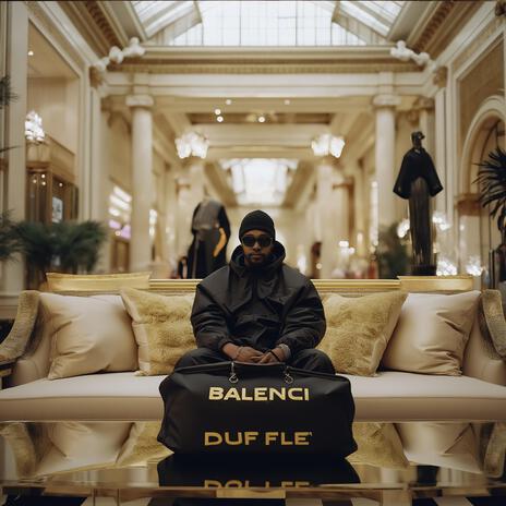 Balenci Duffle | Boomplay Music