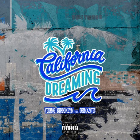 California Dreaming ft. DonxZito | Boomplay Music