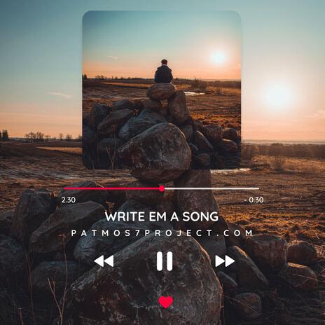 Write em a song | Boomplay Music