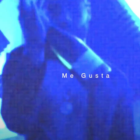 Me Gusta | Boomplay Music