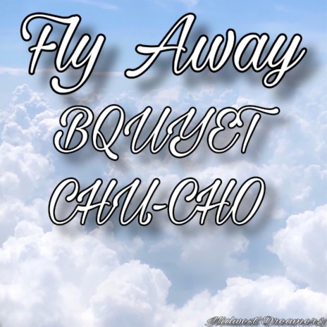 Fly Away ft. Chu-Cho | Boomplay Music