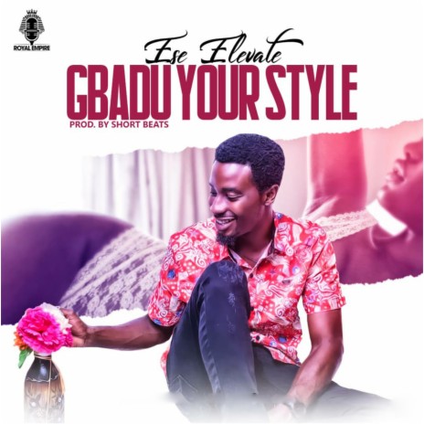 Gbadu Your Style | Boomplay Music