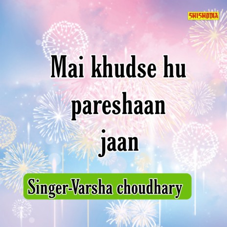 Mai Khudse Hu Pareshaan Jaan | Boomplay Music