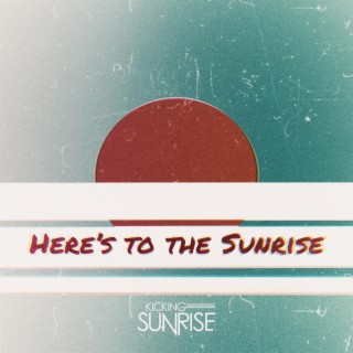 Here's to the Sunrise (Reimagined) lyrics | Boomplay Music
