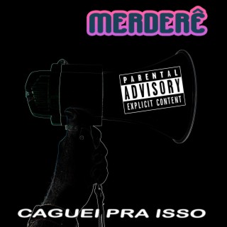 Caguei Pra Isso