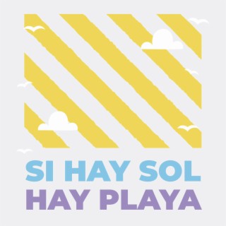 Mix Si hay sol hay playa