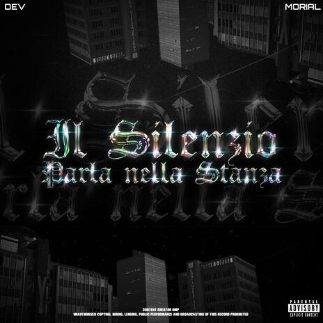 Il Silenzio Parla nella Stanza ft. Morial | Boomplay Music