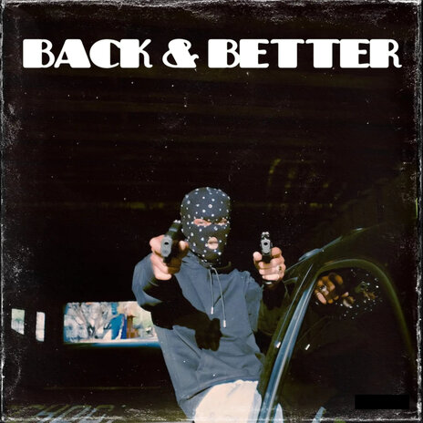 BACK N BETTER ft. Saybar & 44 Dugg | Boomplay Music