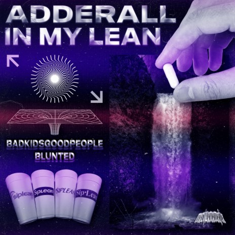 ADDERALL IN MY LEAN ft. blunted | Boomplay Music