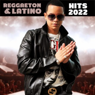 Reggaeton & Latino Hits 2022
