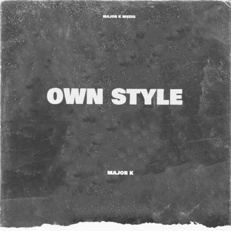 Own Style | Boomplay Music