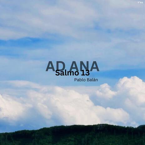 Ad Ana (Salmo 13) | Boomplay Music