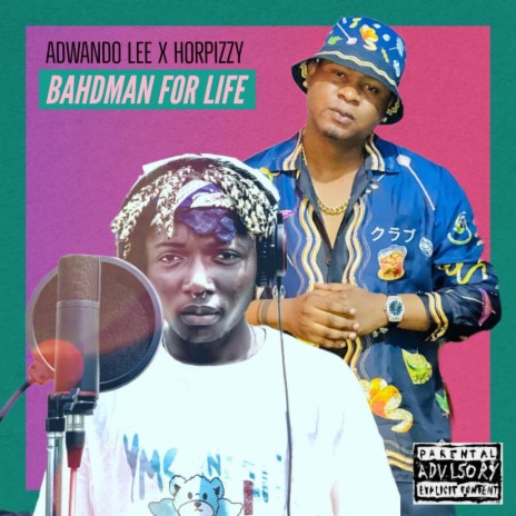 Bahdman For Life (feat. Horpizzy) | Boomplay Music