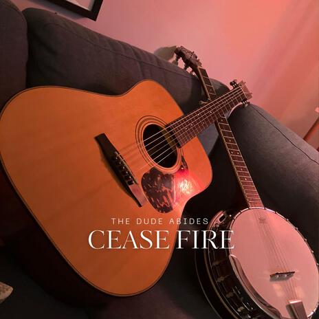 Cease Fire | Boomplay Music