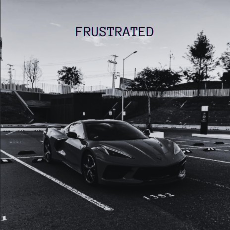 Frustrated | Boomplay Music