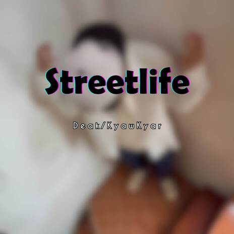 Streetlife ft. KyawKyar | Boomplay Music