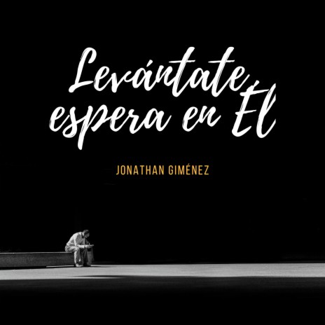 Levántate, Espera en Él | Boomplay Music