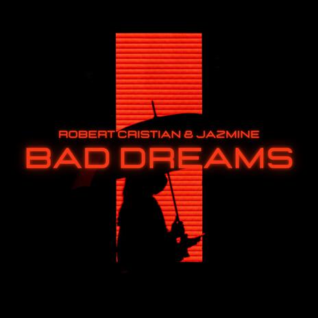 Bad Dreams ft. Jazmine | Boomplay Music