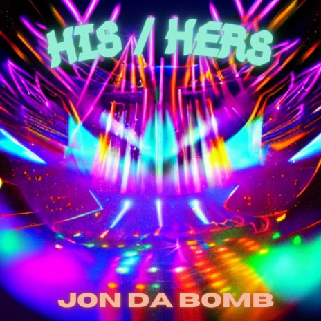 His / Hers Dat Ass ft. Jon Da Bomb