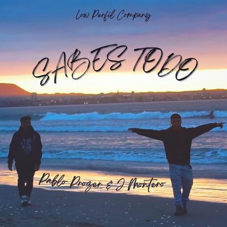 Sabes todo ft. Pablo Prozer | Boomplay Music