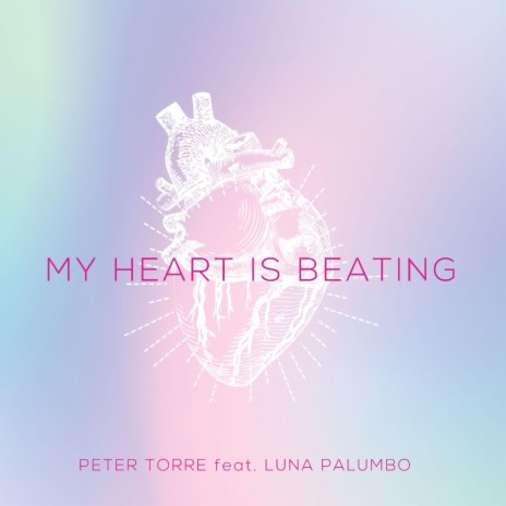 My Heart is Beating ft. Luna Palumbo | Boomplay Music