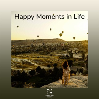 Happy Moments in Life
