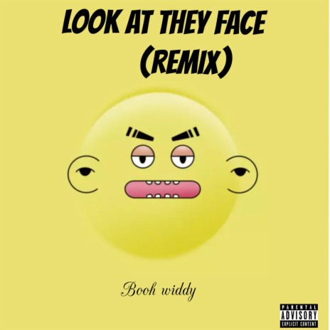 Look at they face (Remix)