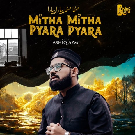 Mitha Mitha Pyara Pyara | Boomplay Music