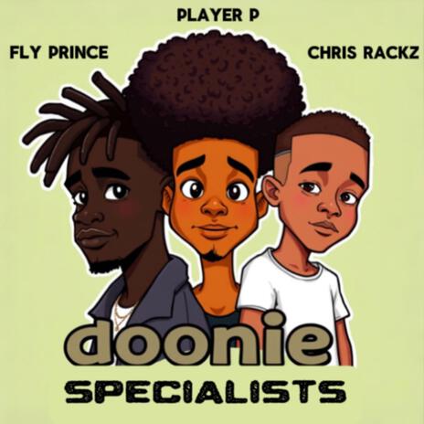 Doonie Specialists ft. Chris Rackz & Player P | Boomplay Music