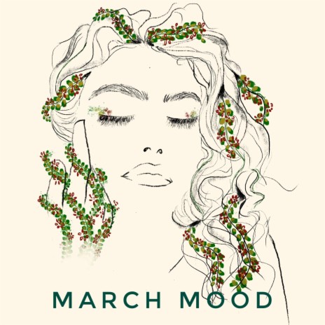 March Mood | Boomplay Music