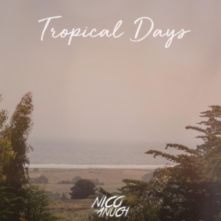 Tropical Days