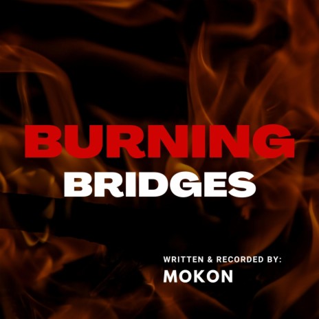 Burning Bridges | Boomplay Music