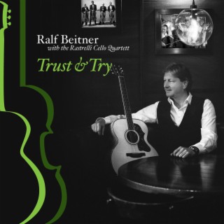 Trust & Try (with Rastrelli Cello Quartett)