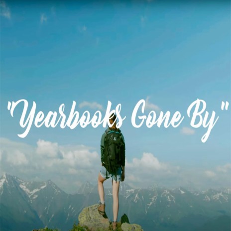 Yearbooks Gone By | Boomplay Music