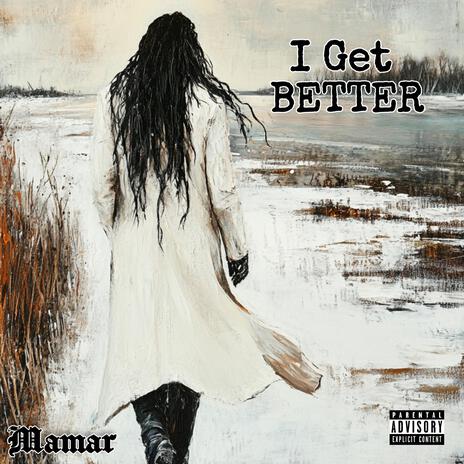 I Get Better | Boomplay Music